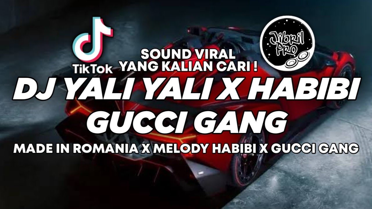 DJ YALI YALI X MELODY HABIBI X GUCCI GANG TIKTOK VIRAL 2025 ! Jibril Pro Version DJ YALI YALI X MELODY HABIBI X GUCCI GANG TIKTOK VIRAL 2025 ! Jibril Pro Version