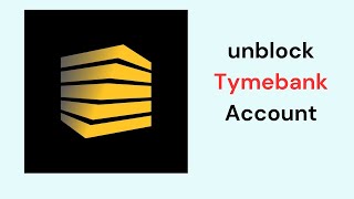 How to unblock Tymebank Account Online 2026 (step by step)