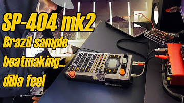 DA DILLA SOUND ｜2 brazil sample beatmaking on SP404-MK2｜BMS#4