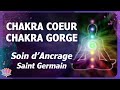 20 min  chakra gorgechakra coeurancrage mditation guide  hypnosesoin dnergie saintgermain