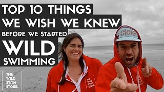 Top 10 Things We Wish We Knew Before We Started Wild Swimming