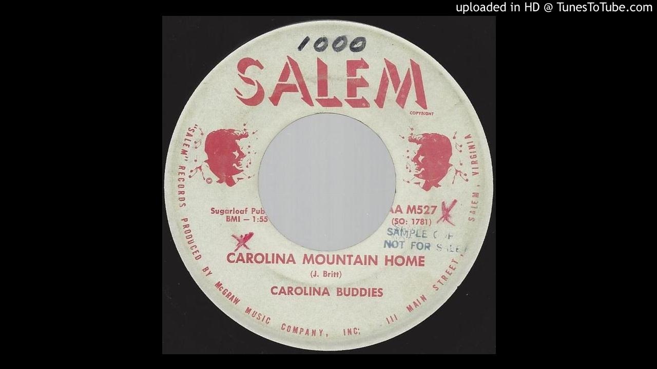 Carolina Buddies Carolina Mountain Home Bluegrass on Salem label YouTube