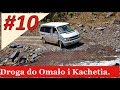 GRUZJA#10 Droga do Omalo i Kachetia.