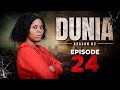 DUNIA SEASON 02 Ep 24 