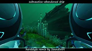 Subnautica - Abandoned Ship 𝖍𝖆𝖗𝖉style Remix