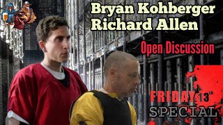 Bryan Kohberger, Richard Allen Open Discussion #idaho4 #delphi #friday13