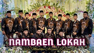 NAMBAEN LOKAH VERSI MAULANA ARRUMI EL-ZAM || LIVE GANDING TIMUR