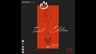 Kuruza Pres. Taint-Edition #013(I Can't Feel The Love 💔)