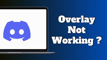 How to Fix Discord Overlay Not Working