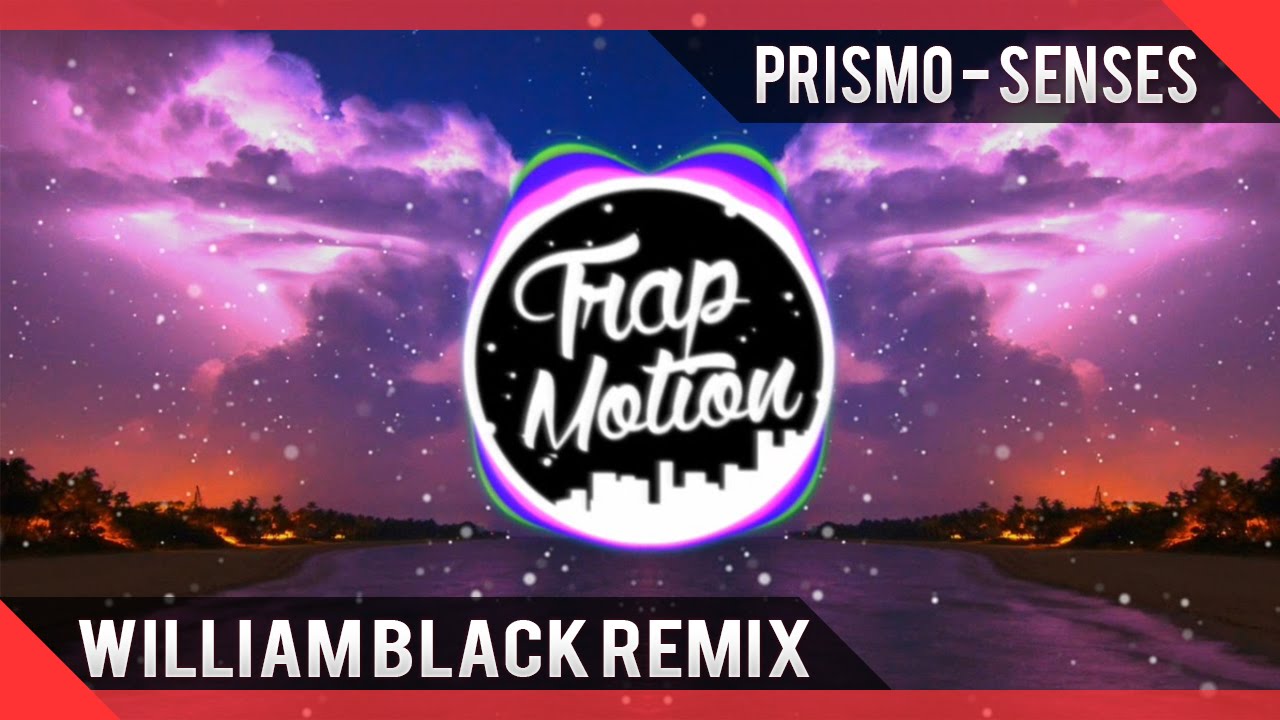 music and arts Prismo - Senses (William Black Remix) [BASS BOOSTED]