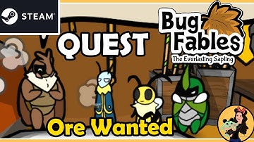 ORE WANTED QUEST - Bug Fables; the Everlasting Sapling Gameplay