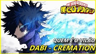 Touya Todoroki DABI individualidade Boku no Hero Academia MY HERO ACADEMIA - QUIRK CREMATION