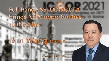 Full range SS-OCT/OCTA brings NEW opportunities to the clinic, by Prof. Min Wang