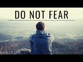 DO NOT FEAR | Trust God&rsquo;s Plan - Inspirational & Motivational Video