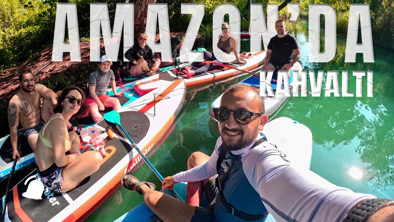 Akyaka Amazon Ormanında Sup / #paddleboard Üzerinde / Sabah Kahvaltısı