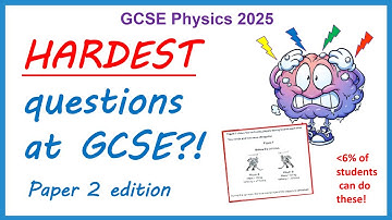 What are the HARDEST questions in GCSE Physics Paper 2?