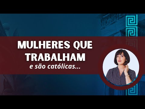 ABOUT (Catholic) WOMEN WHO WORK