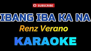 IBANG-IBA KA NA - Renz Verano (KARAOKE)