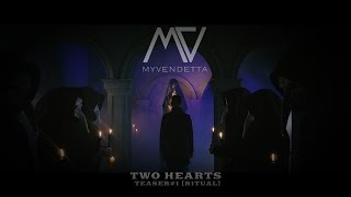 MY VENDETTA - Two hearts | teaser#1| Ritual |