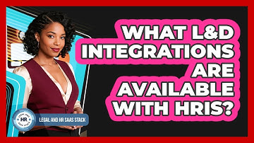 What L&D Integrations Are Available With HRIS?