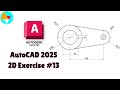 AutoCAD 2025 | 2D modeling practice exercise #13