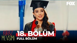 Kiraz Mevsimi 18 Bölüm