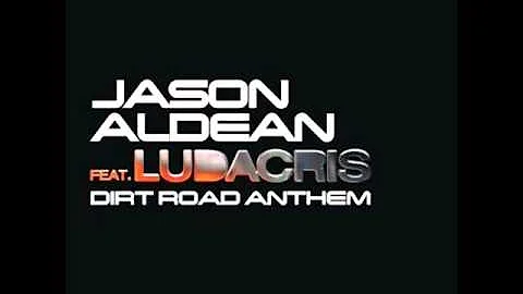 Jason Aldean feat  Ludacris   Dirt Road Anthem Remix