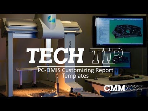 PC-DMIS Customizing Report Templates |PC-DMIS Tech Tips - CMMXYZ