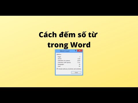 Video: 4 cách đếm số lượng từ trong Microsoft Word
