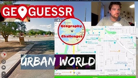 Geoguessr - An Urban World No Moving (25k?)