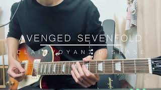 Avenged Sevenfold - Clairvoyant Disease (Guitar Cover) - Solo \u0026 Vocal