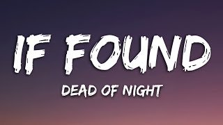 If Found - Dead Of Night (Lyrics)