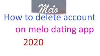 how to delete account on melo app | how to deactivate accounnt on melo dating app | melo dating app screenshot 3