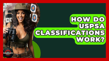 How Do USPSA Classifications Work? - The Marksman