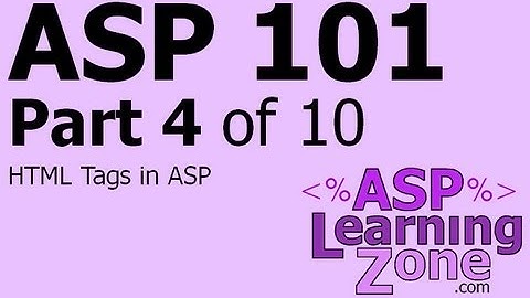 Active Server Pages Tutorial ASP 101 Part 04 of 10: HTML Tags in ASP