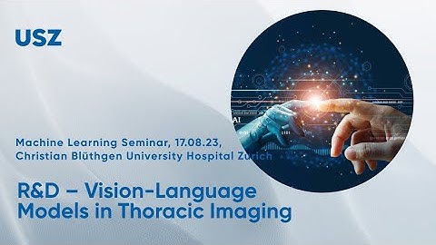 R&D - Vision-Language Models in Thoracic Imaging