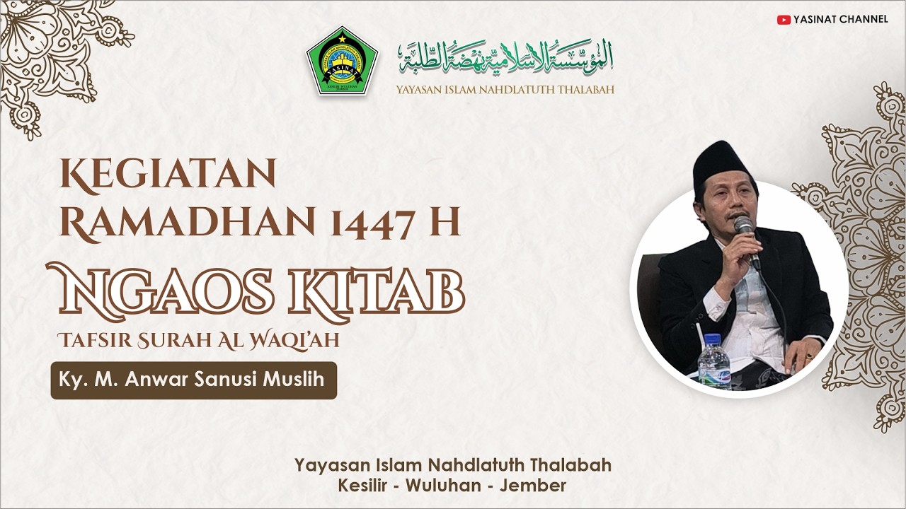 🔴PENGAOSAN KITAB TAFSIR SURAH AL WAQI'AH OLEH KY. M. ANWAR SANUSI | 14 RAMADHAN 1447 H