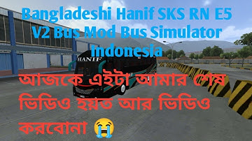 Bangladeshi Hanif SKS RN E5 V2 Bus Mod Bus Simulator Indonesia with link