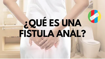 ¿Cómo se comprueba una fístula?