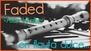 Miniatura de "Faded de Alan Walker en Flauta Dulce | Tutorial Fácil."