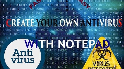 create your own antivirus with notepad.