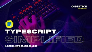 TypeScript Simplified: A Beginner's Crash Course || Code & Tech || Asmit || #typescript