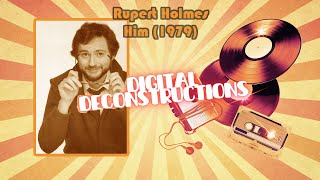 Rupert Holmes Him Instrumental #DigitalDeconstructions