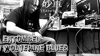 Entombed - Wolverine Blues Guitar Cover 2018