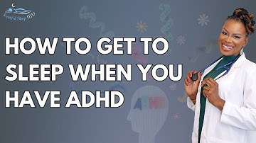 How to Get to Sleep When You Have ADHD