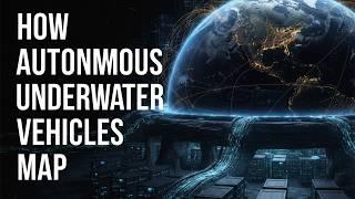 How Autonomous Underwater Vehicles Map the Ocean Floor