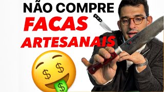 FACA ARTESANAL É REALMENTE MELHOR?