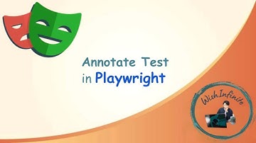 Annotate Tests in Playwright | Add Single & Multiple Annotations | Playwright Tutorial