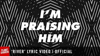 'RIVER' Lyric Video | Official Planetshakers Video Resimi