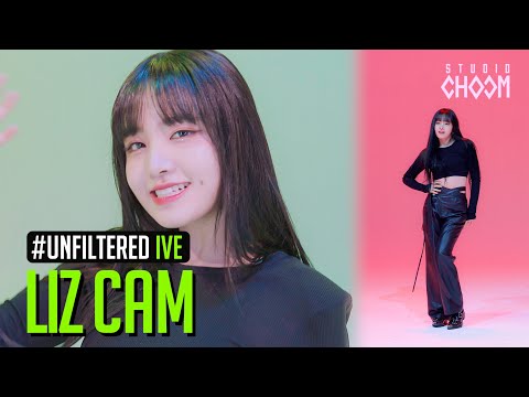 UNFILTERED CAM] IVE LIZ(리즈) 'I AM' 4K | BE ORIGINAL - YouTube